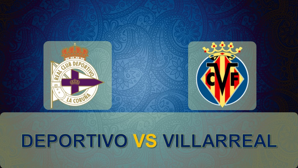 tip-keo-bong-da-ngay-13-05-2018-deportivo-la-coruna-vs-villarreal-1