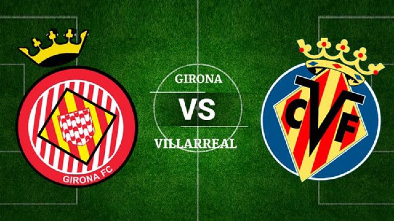 tip-keo-bong-da-ngay-14-04-2019-girona-vs-villarreal-1