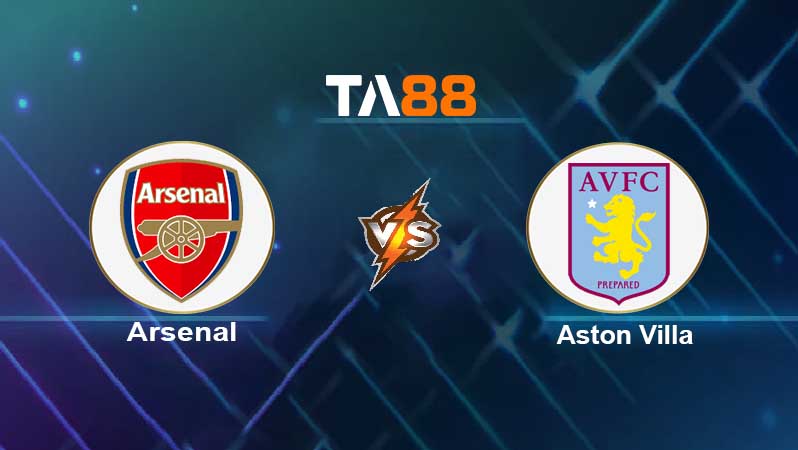 Soi kèo Arsenal vs Aston Villa
