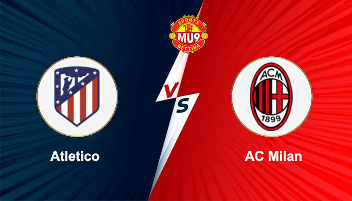 Atletico vs AC Milan
