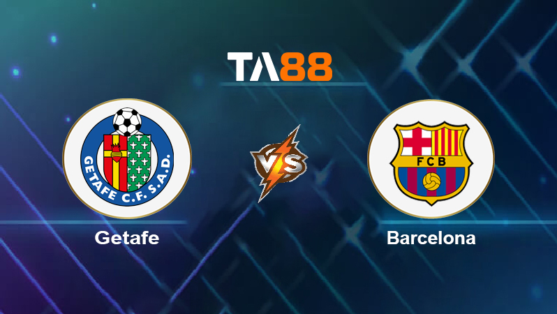 Soi kèo Getafe vs Barcelona