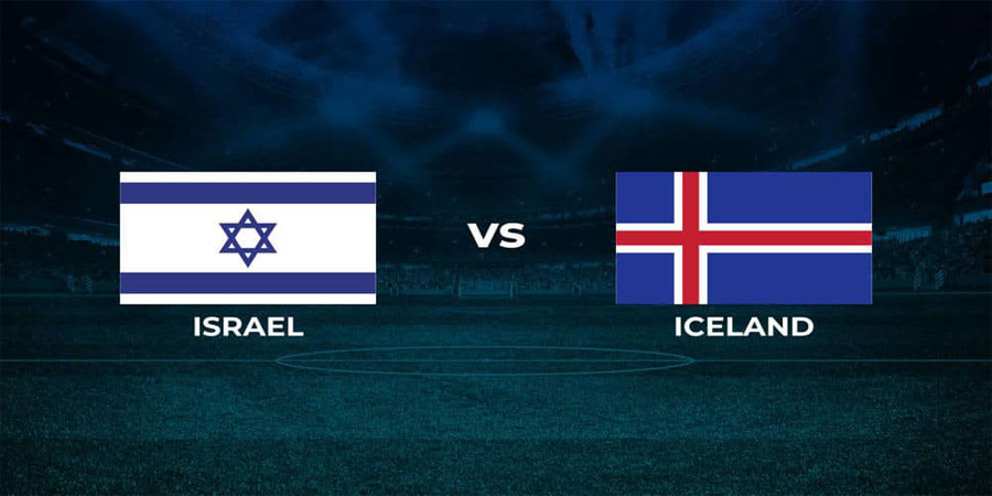 Nhận định, soi kèo Israel vs Iceland, UEFA Nations League 01h45 ngày 03/06