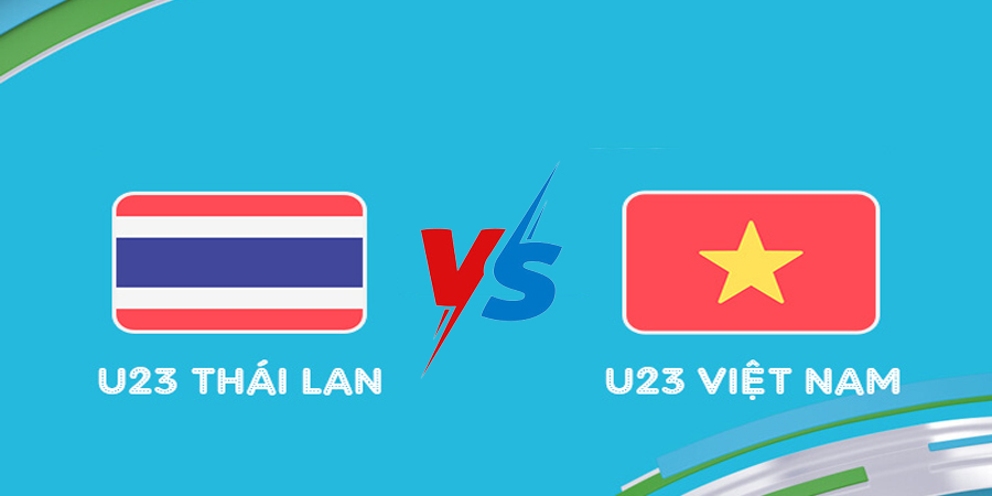 Nhận định trận đấu Thái Lan vs Việt Nam 22h00 ngày 02/06 –  AFC U23 Châu Á (Kate) 