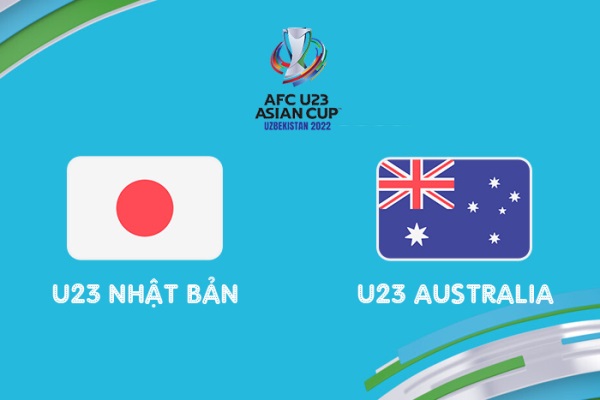 Nhận định bóng đá Australia vs Nhật Bản 20:00 ngày 18/6 – AFC U23 Châu Á (Kate)
