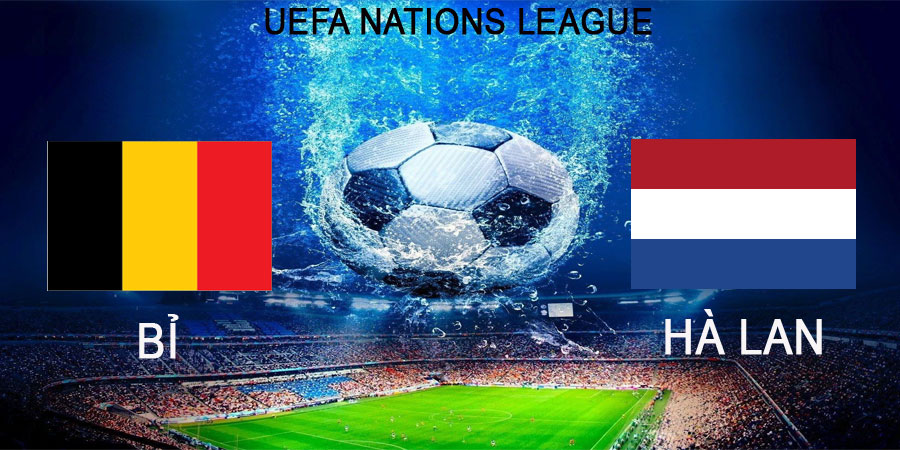 Nhận định, Soi kèo Bỉ vs Hà Lan, UEFA Nations League 1h45 ngày 4/6/2022