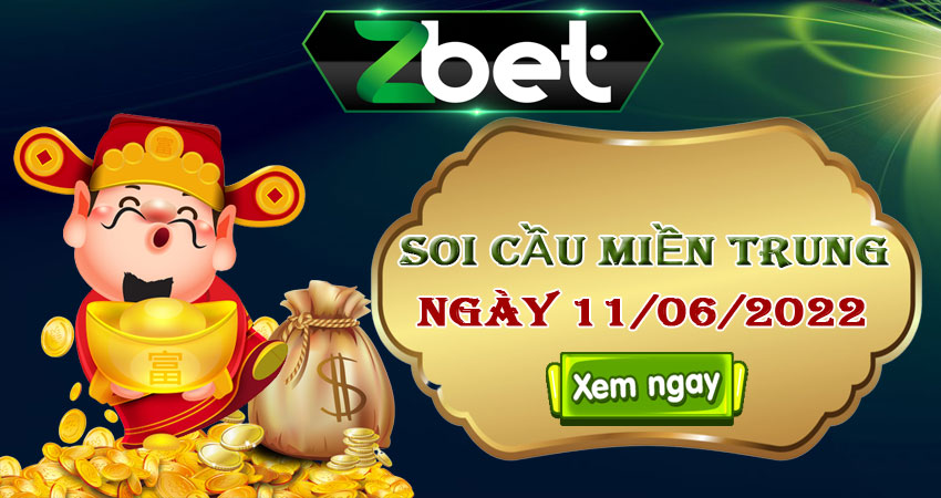 Zbet soi cầu miền Trung, Thứ 7 ngày 11/06/2022 – XSMT