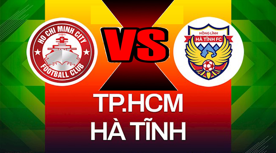 Nhận định bóng đá TP.HCM vs HL Hà Tĩnh 19:15 Ngày 20/7 – V-league  (Kate)