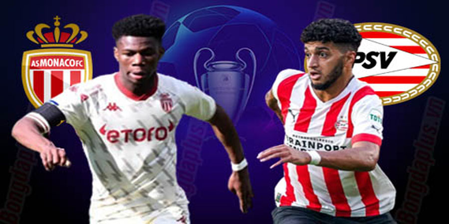 Nhận định bóng đá Monaco vs PSV 1:00 ngày 3/8 – Cup C1 (Kate)