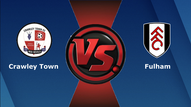 Nhận định bóng đá Crawley Town vs Fulham 01:45 ngày 24/8 – Cúp Liên Đoàn Anh (Kate)