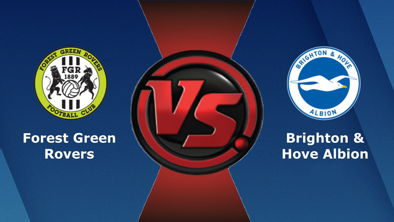 Nhận định bóng đá Forest Green vs Brighton 01:45 ngày 25/8 – Carabao Cup (Kate)