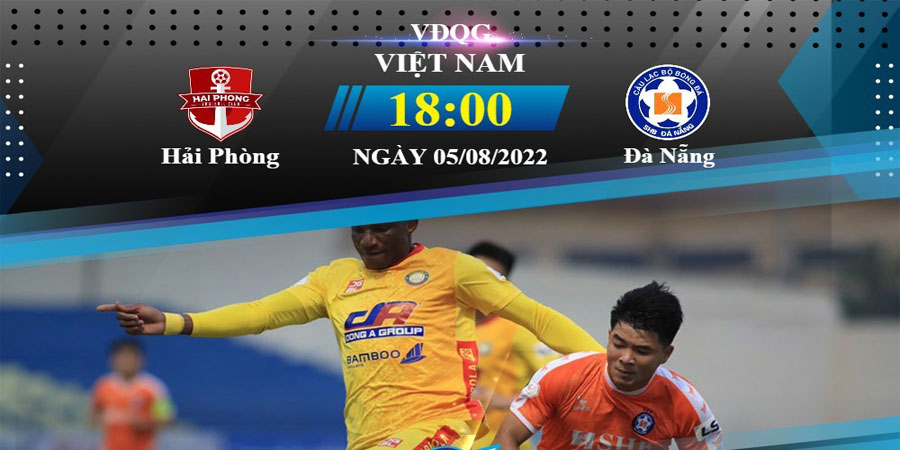 Nhận định bóng đá Hải Phòng vs Đà Nẵng 18:00 ngày 5/8 – V-League (Kate)