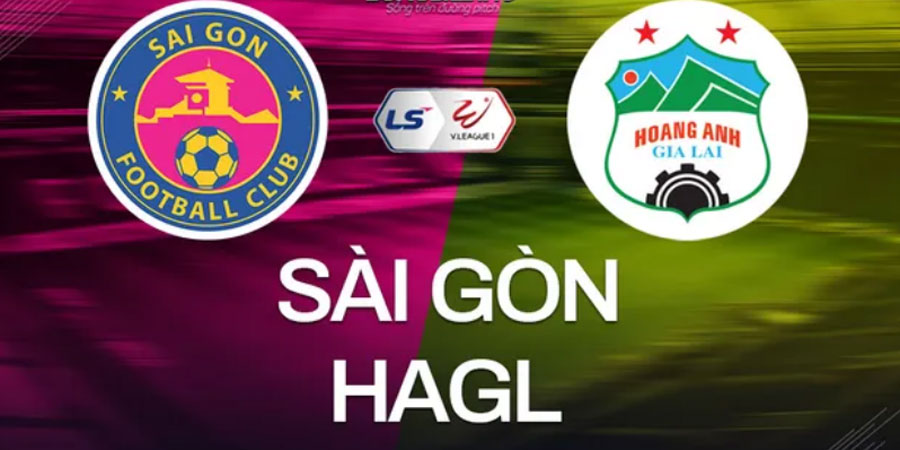 Nhận định bóng đá Sài Gòn – Hoàng Anh Gia Lai 19:15 ngày 5/8 – V-League (Kate)