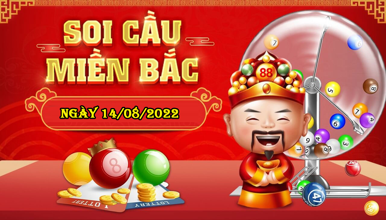 Dự đoán XSMB ngày 14/8/2022 – Soi cầu xổ số miền Bắc hôm nay (Kate)