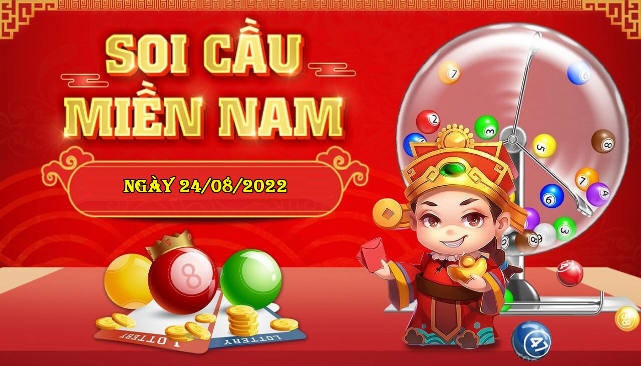 Dự đoán XSMN 24/8/2022 – Soi cầu xổ số miền Nam Thứ 4 (Kate)