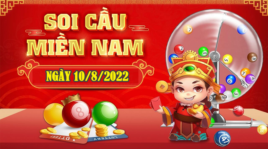 Soi cầu XSMN 10/8/2022 – Dự đoán xổ số miền Nam Thứ 4 (Kate)