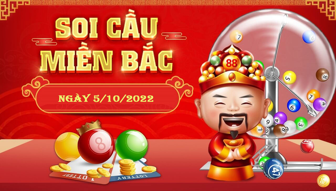 Soi cầu XSMB ngày 5/10/2022 – Dự đoán xổ số miền Bắc hôm nay (Kate)