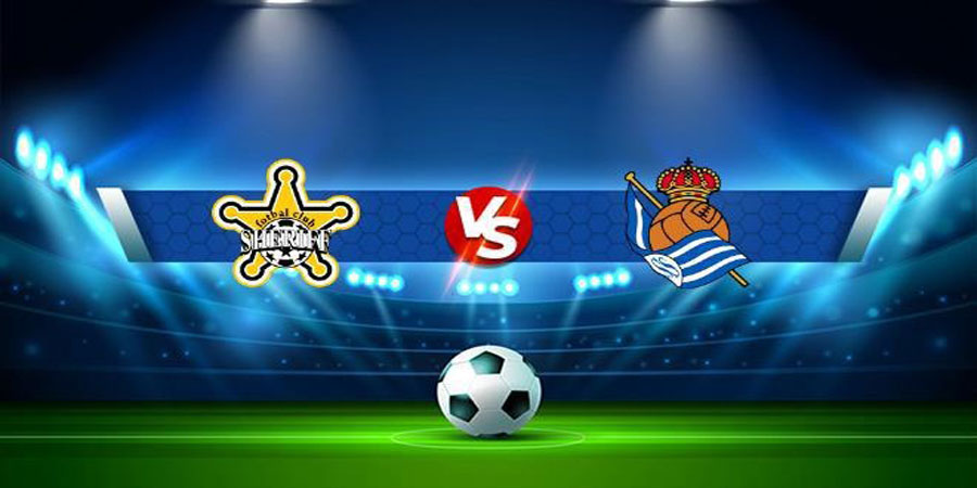Nhận định bóng đá Real Sociedad vs Sheriff 02:00 ngày 14/10 – Europa League (Kate)