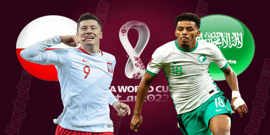 Nhận định bóng đá Ba Lan vs Ả Rập Xê-út 20:00 ngày 26/11 – World Cup (Kate)