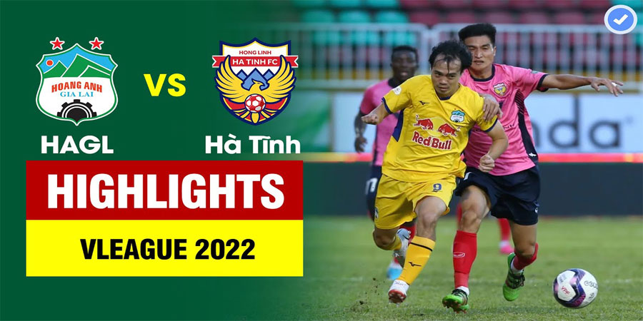 Nhận định bóng đá Hà Tĩnh vs HAGL 18:00 ngày 8/11 – V-league (Kate)