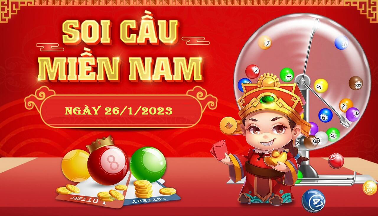 Soi cầu XSMN 26/1/2023 – Dự đoán xổ số miền Nam Thứ 5 (Kate)