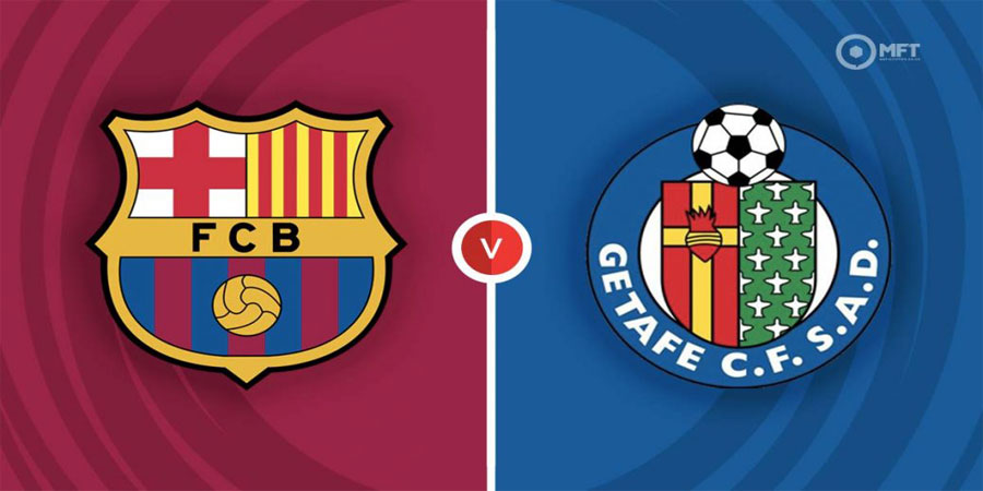 Nhận định bóng đá Barcelona vs Getafe CF 02:00 ngày 23/1 – La Liga (Kate)