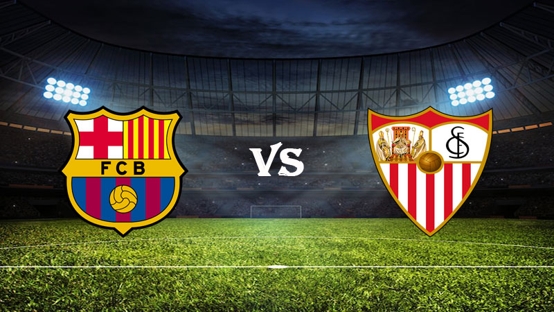 Nhận định Soi kèo Barcelona vs Sevilla 03h00 ngày 06/02/2023 – VĐQG Tây Ban Nha