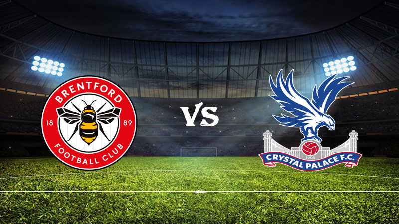 Nhận định Soi kèo Brentford vs Crystal Palace 22h00 ngày 18/02/2023 – Ngoại Hạng Anh
