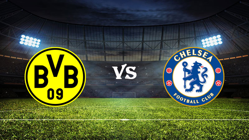 Nhận định Soi kèo Dortmund vs Chelsea 03h00 ngày 16/02/2023 – Champions League