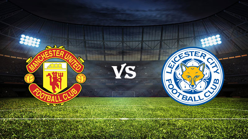 Nhận định Soi kèo Manchester Utd vs Leicester 21h00 ngày 19/02/2023 – Ngoại Hạng Anh