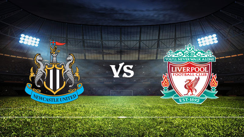 Nhận định Soi kèo Newcastle vs Liverpool 00h30 ngày 19/02/2023 – Ngoại Hạng Anh