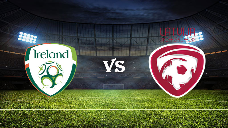 Nhận định Soi kèo Ireland vs Latvia 02h45 ngày 23/03/2023 – Giao Hữu Quốc Tế