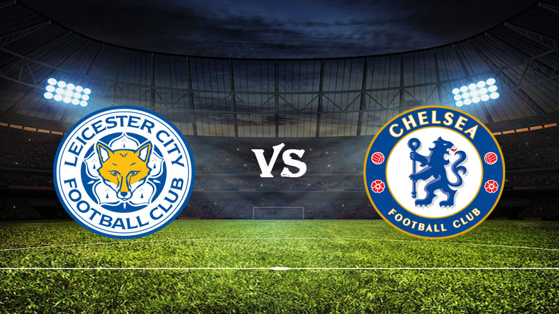 Nhận định Soi kèo Leicester vs Chelsea 22h00 ngày 11/03/2023 – Ngoại Hạng Anh