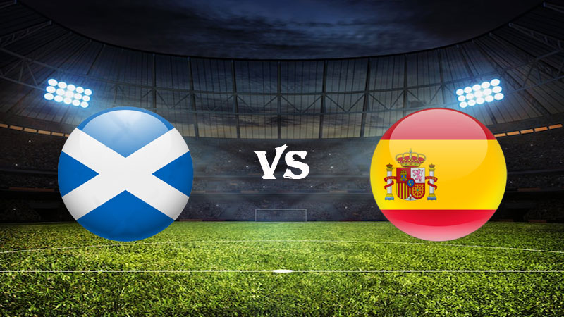 Nhận Định Soi Kèo Scotland vs Tây Ban Nha 01h45 ngày 29/03/2023 – Vòng Loại Euro 2024