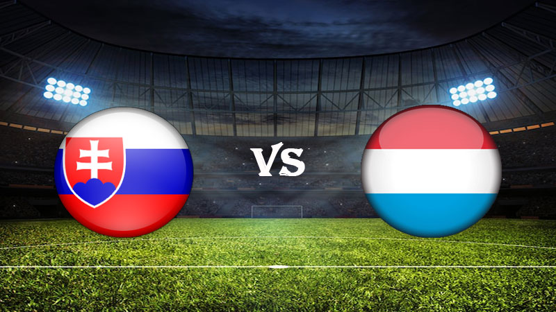 Nhận định Soi kèo Slovakia vs Luxembourg 02h45 ngày 24/03/2023 – Vòng Loại Euro 2024