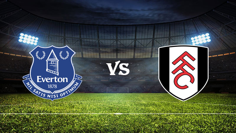 Nhận định soi kèo Everton vs Fulham 21h00 ngày 15/04/2023 – Ngoại Hạng Anh