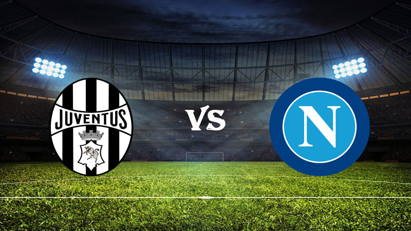 Nhận định soi kèo Juventus vs Napoli 01h45 ngày 24/04/2023 – VĐQG Italia