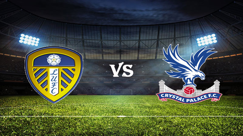 Nhận định soi kèo Leeds vs Crystal Palace 20h00 ngày 09/04/2023 – Ngoại Hạng Anh