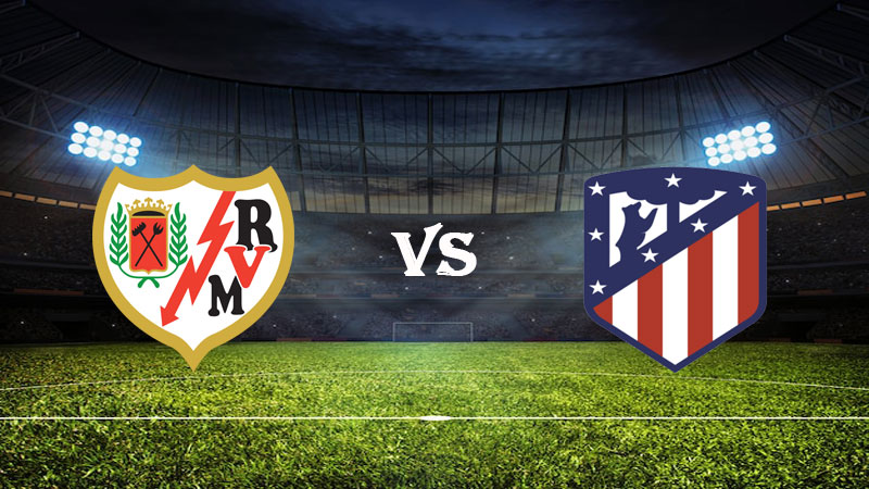 Nhận định soi kèo Rayo Vallecano vs Atletico Madrid 02h00 ngày 10/04/2023 – VĐQG Tây Ban Nha