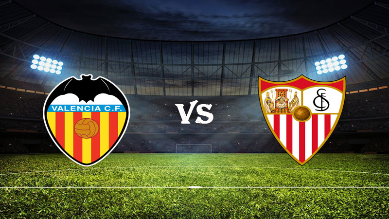 Nhận định soi kèo Valencia vs Sevilla 02h00 ngày 17/04/2023 – VĐQG Tây Ban Nha