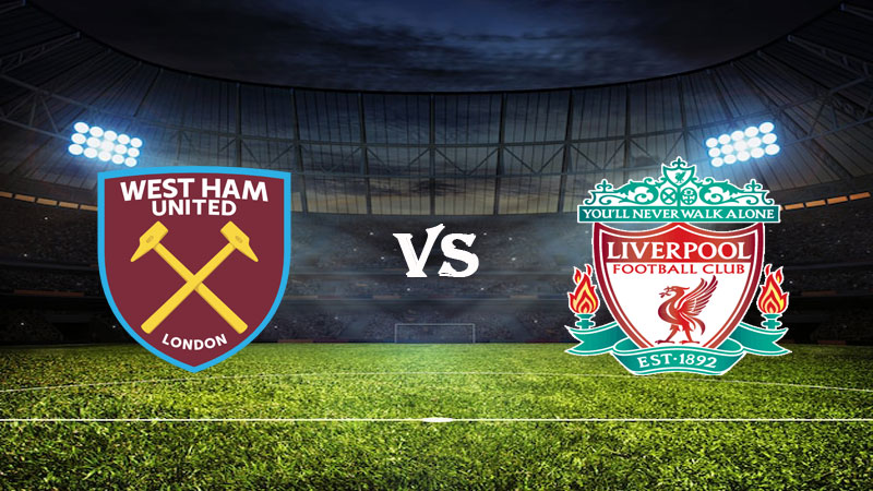 Nhận định soi kèo West Ham vs Liverpool 01h45 ngày 27/04/2023 – Ngoại Hạng Anh