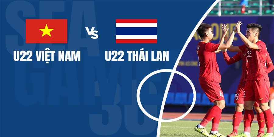 Nhận định bóng đá U22 Việt Nam vs U22 Thái Lan 19:00 ngày 11/5 – SEA Games 32 (Kate)