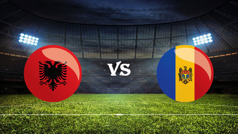 Nhận định soi kèo Albania vs Moldova 01h45 ngày 18/06/2023 – Vòng Loại Euro 2024