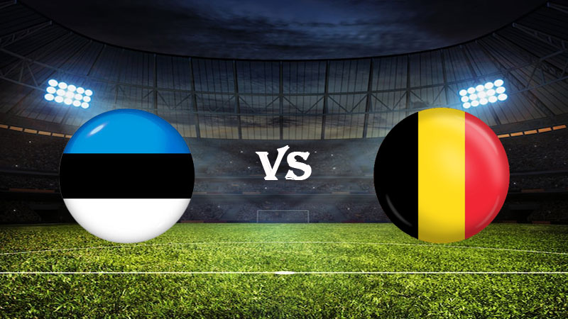 Nhận định soi kèo Estonia vs Bỉ 01h45 21/06/2023 – Vòng Loại Euro 2024