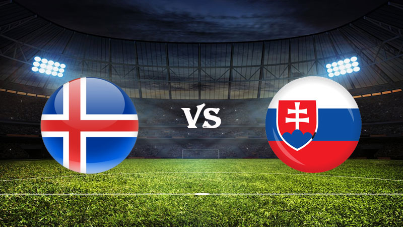 Nhận định soi kèo Iceland vs Slovakia 01h45 ngày 18/06/2023 – Vòng Loại Euro 2024