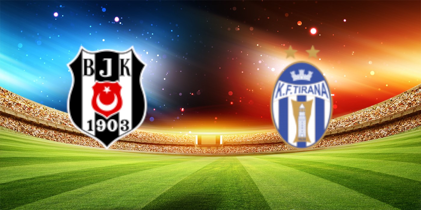 Nhận định bóng đá Besiktas - KF Tirana 01h00 ngày 28/07/2023 - Vòng loại Conference League (Kate)