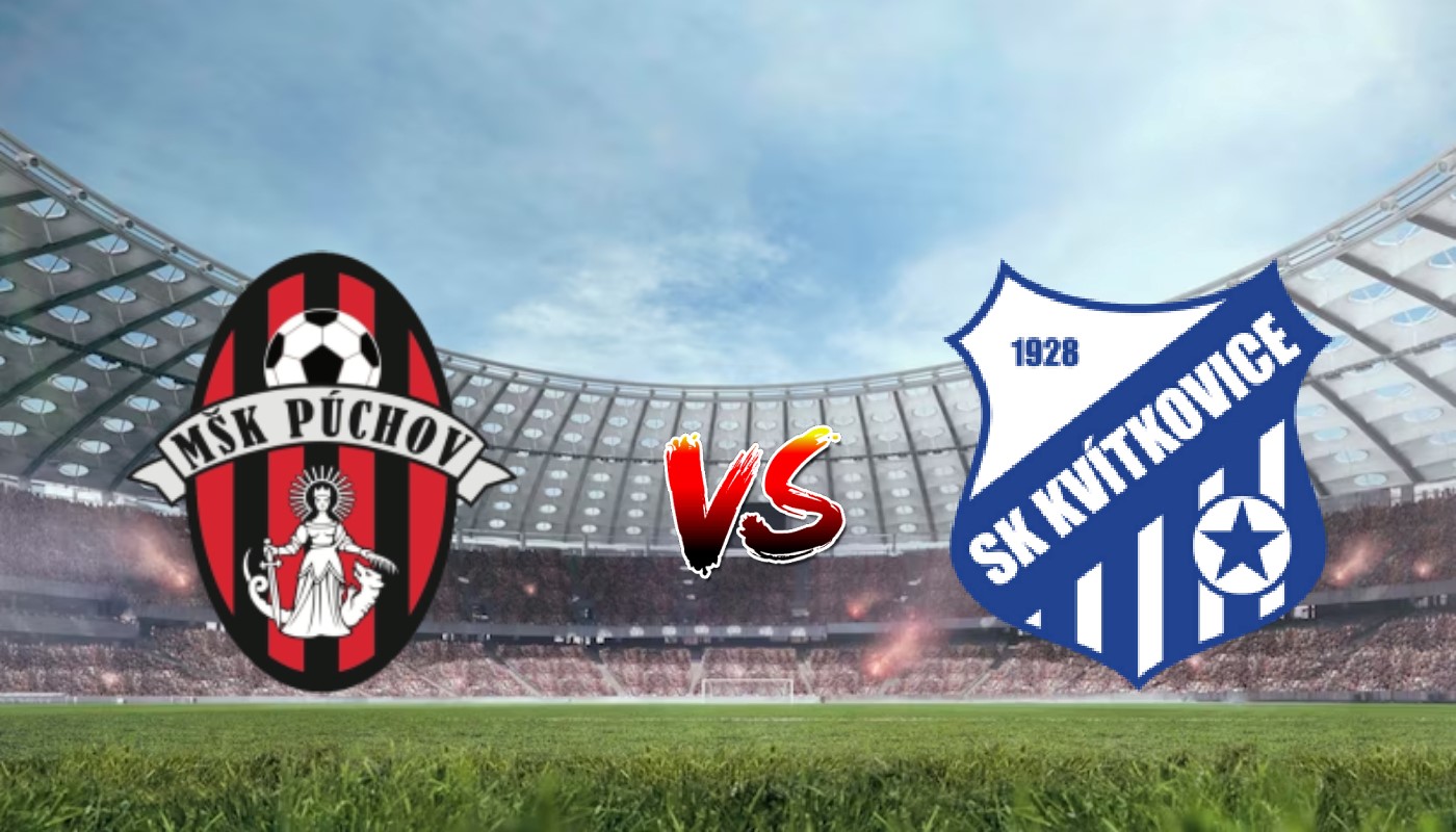 Nhận định soi kèo Puchov vs Kvitkovice, 16h00 – 05/07 – giao hữu quốc tế