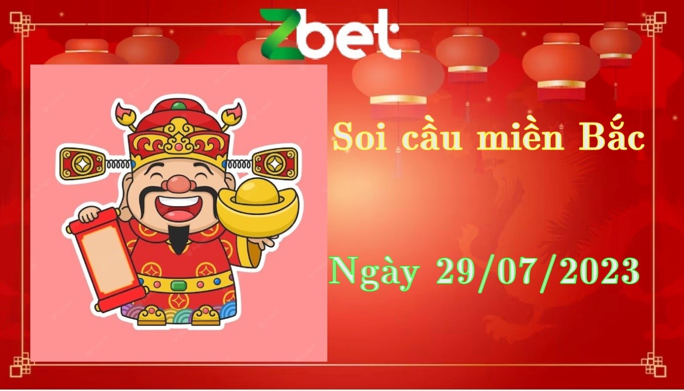 Zbet Soi Cầu Miền Bắc, Thứ Bảy ngày 29/07/2023 - XSMB