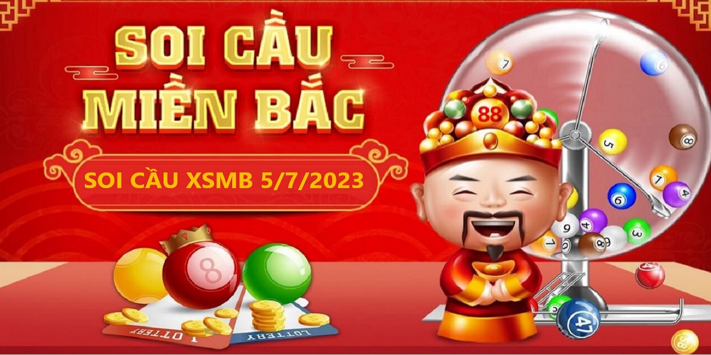 Soi cầu XSMB ngày 5/7/2023 – Dự đoán xổ số miền Bắc hôm nay (Kate)