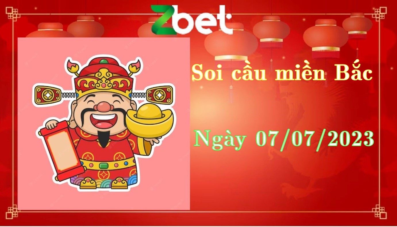 Zbet Soi Cầu Miền Bắc, Thứ Sáu, ngày 07/07/2023 – XSMB