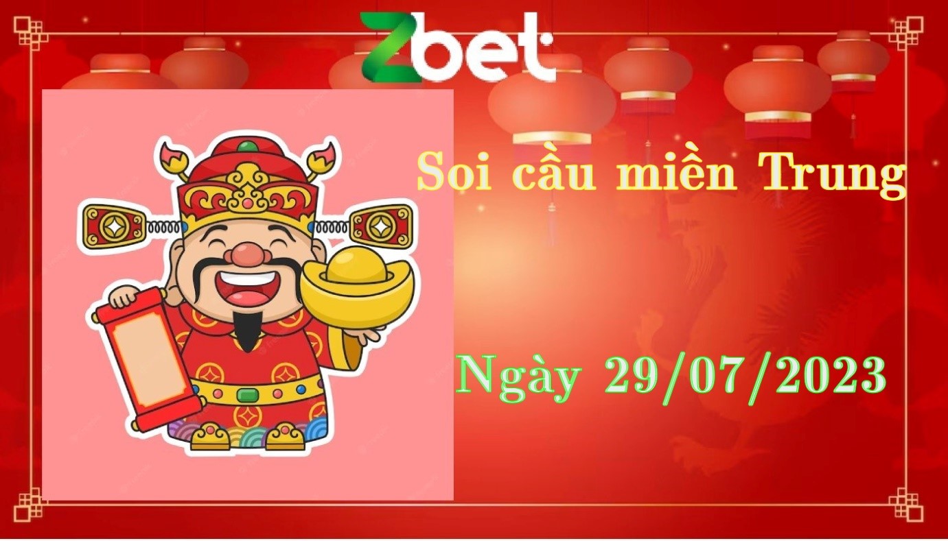 Zbet soi cầu Miền Trung, Thứ Bảy ngày 29/07/2023 – XSMT